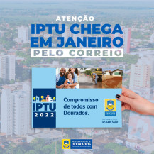 Prefeitura dá início a entrega dos carnês do IPTU 2022