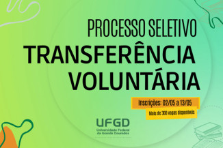 Estudantes de outras instituições podem transferir seus cursos de graduação para a UFGD