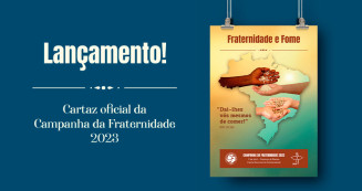 CNBB apresenta o cartaz da Campanha da Fraternidade 2023