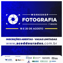 7º Workshop de Fotografia da ACED acontece nos dias 18 e 20 de agosto