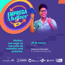 Dourados recebe evento Emprega Mulher no dia 28 de março