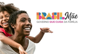 Políticas públicas garantem conquistas para mulheres e mães brasileiras