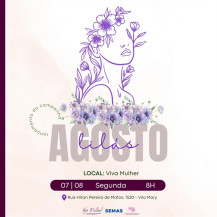 Agosto Lilás: Abertura marca luta contra a violência à mulher e celebra os 17 anos da Lei Maria da Penha