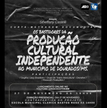 Documentário “Os Bastidores da Produção Cultural Independente” é lançado hoje, em Dourados