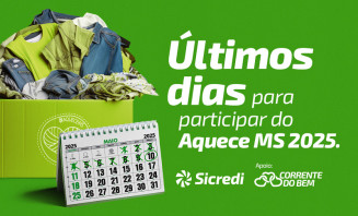 Últimas semanas de arrecadação da campanha Aquece MS em agências da Sicredi Centro-Sul MS/BA