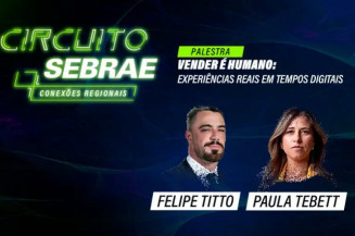 Sebrae leva palestras sobre vendas no digital com Felipe Titto e Paula Tebett para Dourados e mais 4 cidades de MS