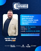 Despertar para o Trabalho da Aced recebe Paulo José Budny na semana que vem