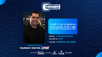 Última edição do “Despertar para o Trabalho” de 2025 traz palestra com Hudson Garcia na Aced